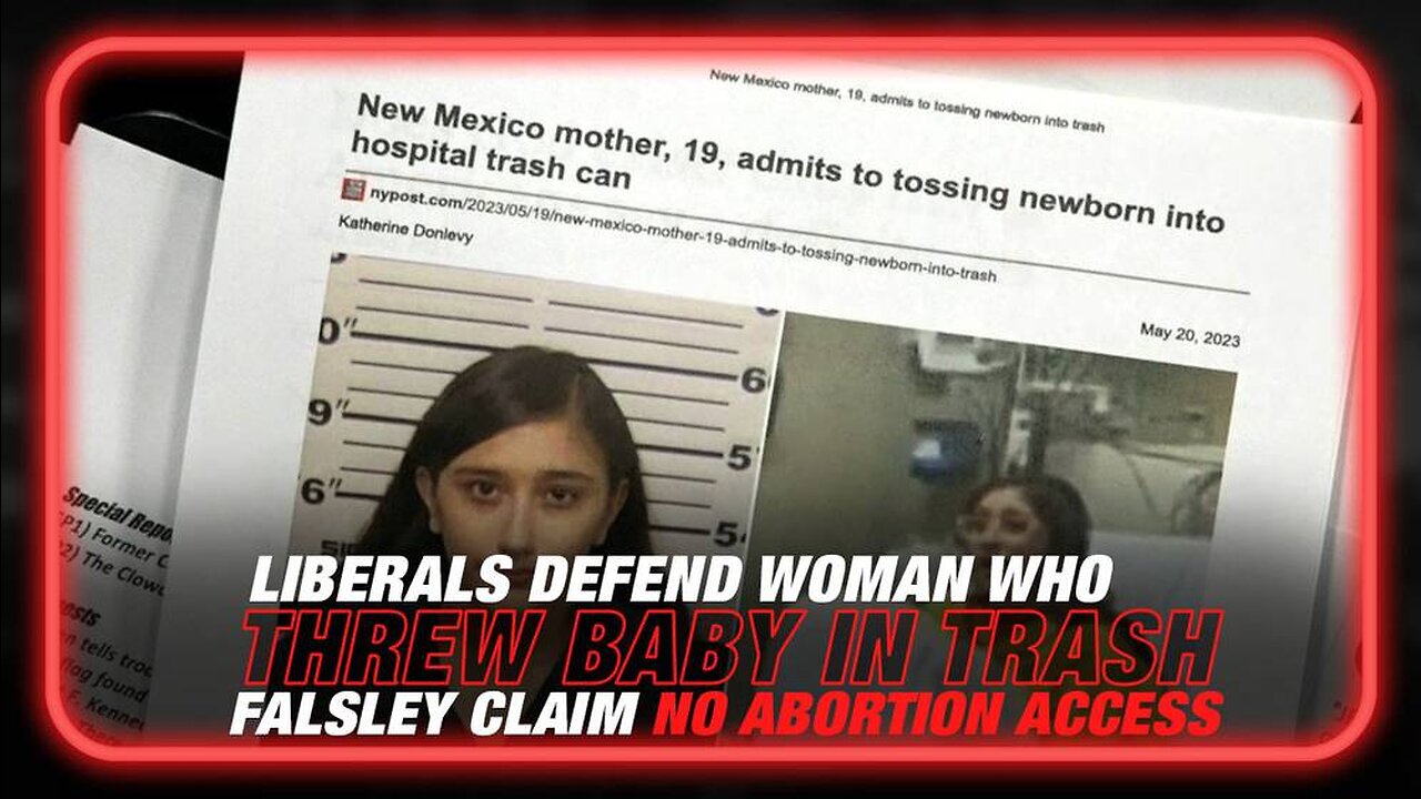 Liberals Defend Woman Who Threw Her Baby In Trash And Falsely