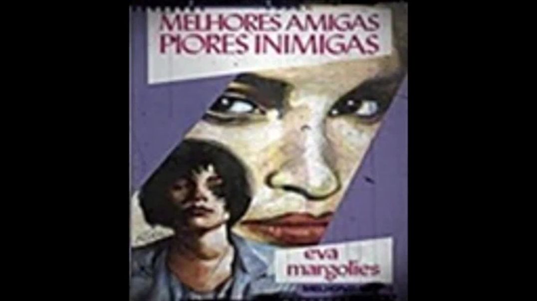 Melhores Amigas. Piores Inimigas| Eva Margolies, livro em análise