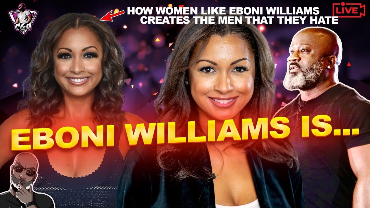 Eboni Williams Is Her Own Worst Enemy | Creating The Men That They Hate