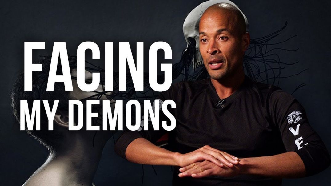 FACE MY FATHER AND MY DEMONS - David Goggins