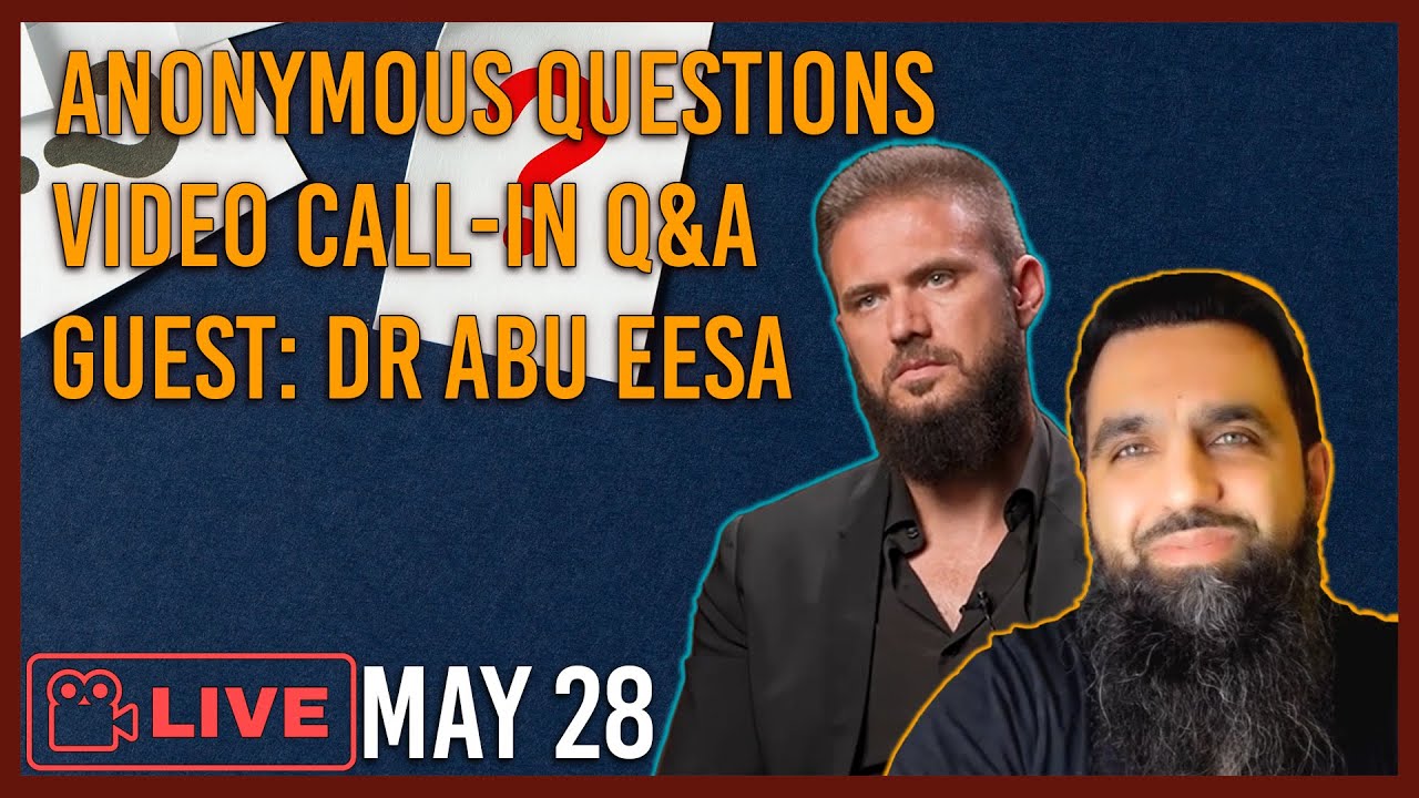 Anonymous Questions | Live Call-In Q&A | Guest: Dr Abu Eesa | Sunday, May 28