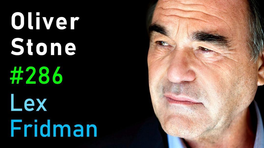 Oliver Stone: Vladimir Putin and War in Ukraine | Lex Fridman Podcast #286