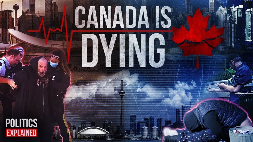 Canada Is Dying | Full Movie (Mirrored)