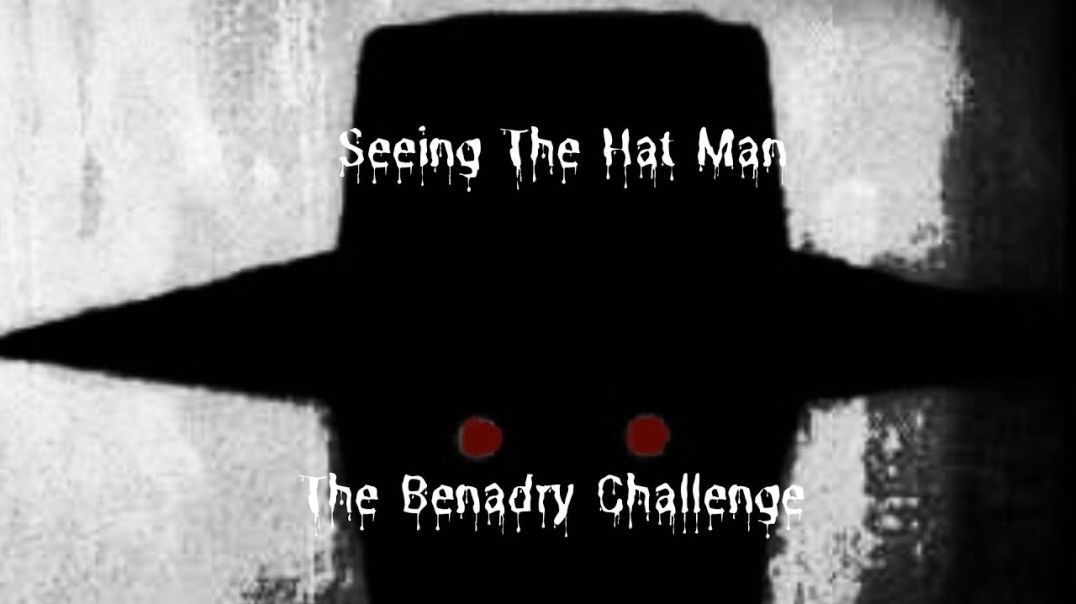 Seeing The Hat Man: The Benadryl Challenge