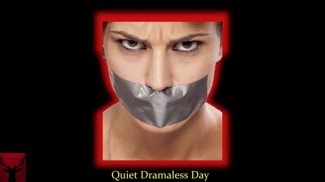 Quiet Dramaless Day