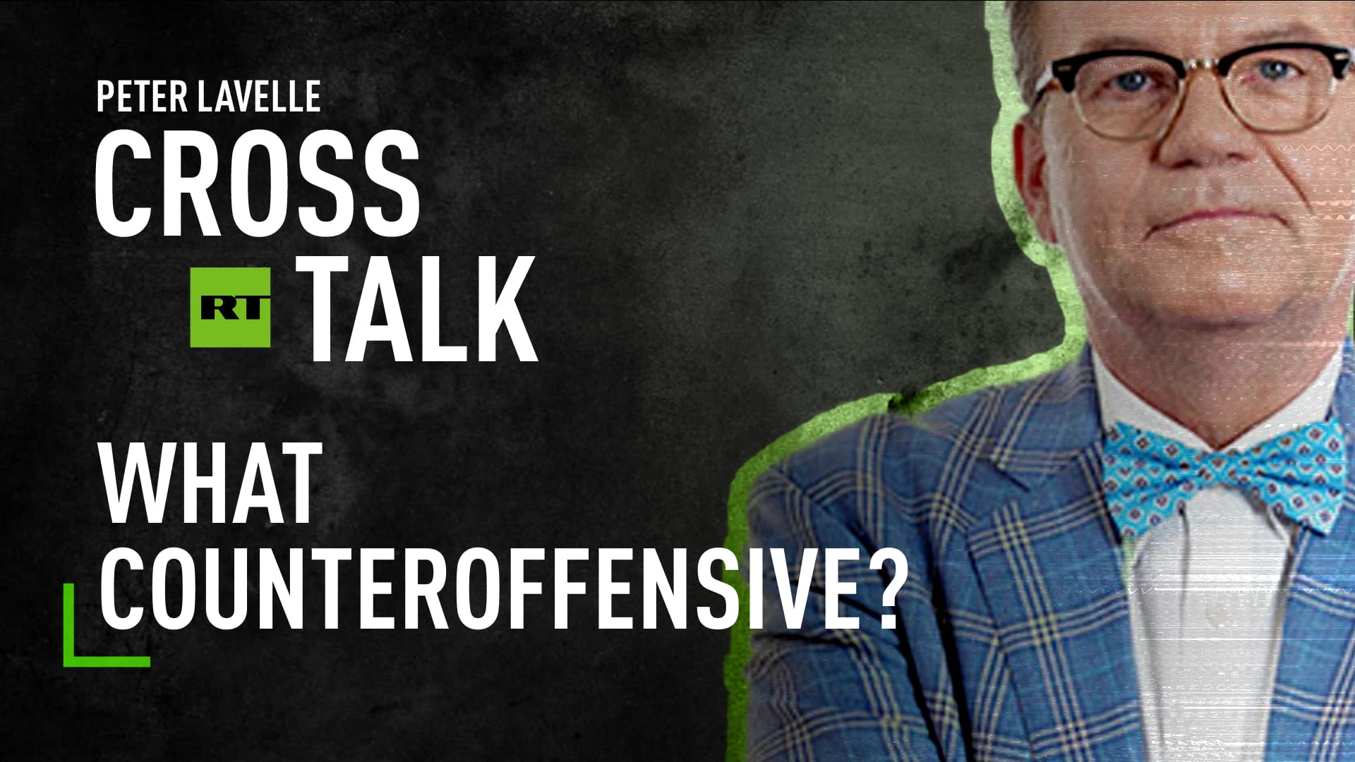 CrossTalk | What counteroffensive?