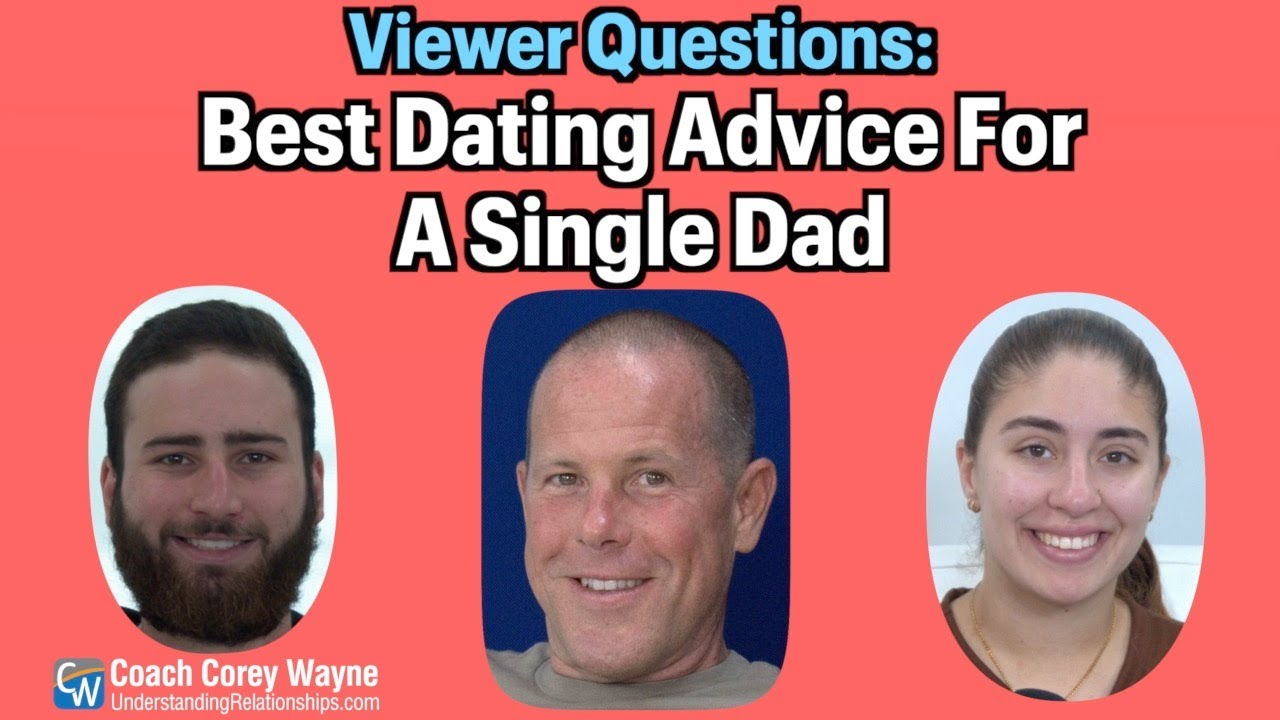 Best Dating Advice For A Single Dad