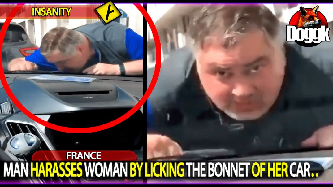 MAN HARASSES WOMAN BY LICKING THE BONNET OF HER CAR.. (FRANCE)