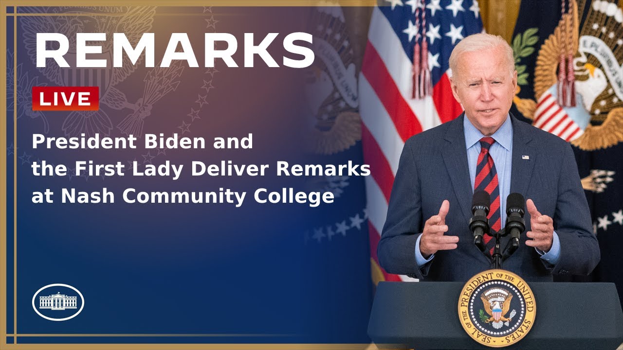 President Biden and the First Lady Deliver Remarks at Nash Community College