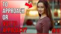To Approach or Not To Approach?: Why Men Don’t Approach Women Anymore | From Chivalry to Caution