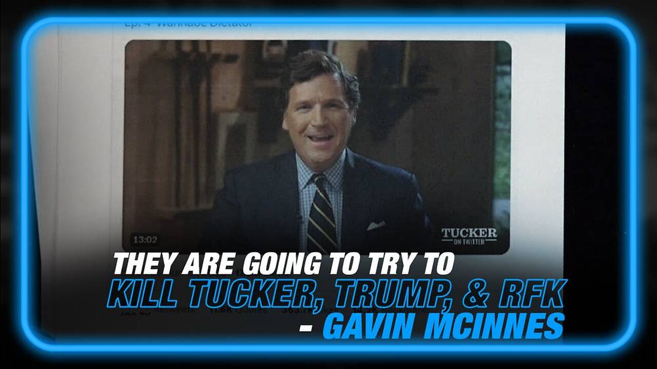 Gavin McInnes: They are Going to Try to Kill RFK, Tucker Carlson and Donald