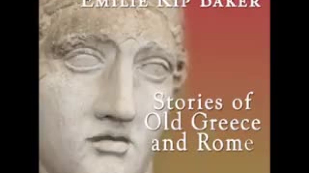 Stories of Old Greece and Rome, Emilie Kip BAKER