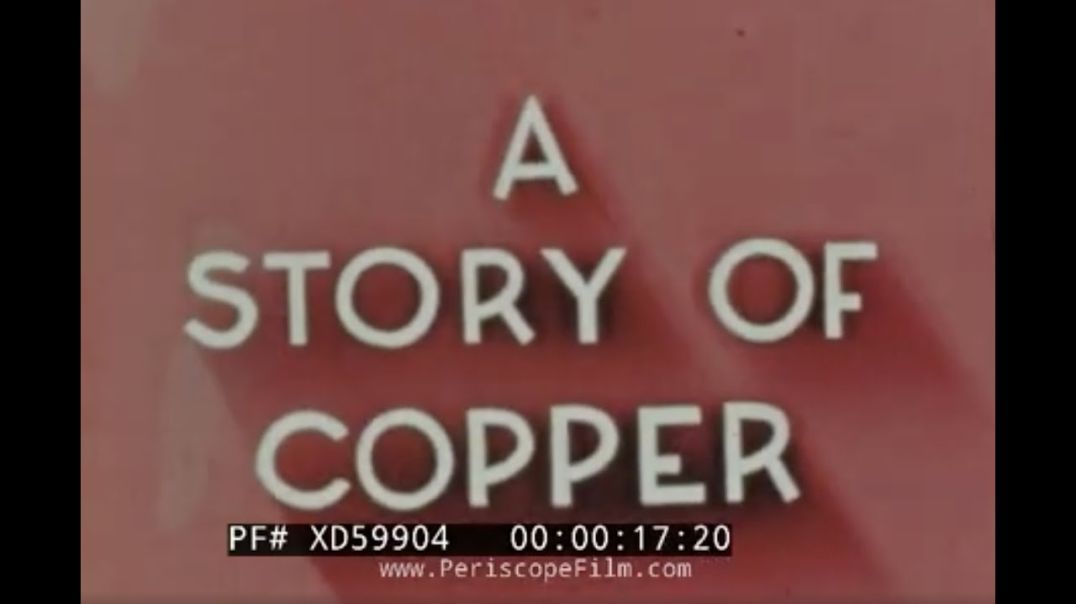 " A STORY OF COPPER " 1950s BUREAU OF MINES COPPER FILM   PHELPS-DODGE CO. MORENCI ARIZONA   XD59904