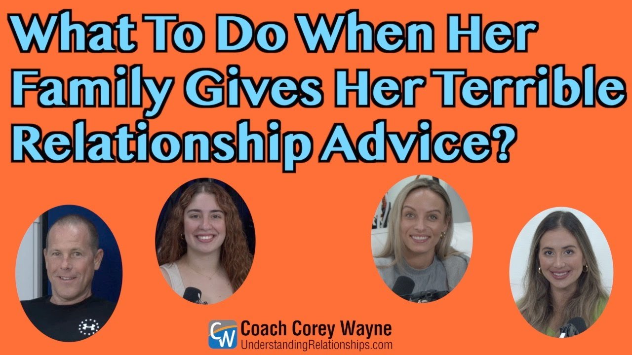 What To Do When Her Family Gives Her Terrible Relationship Advice?