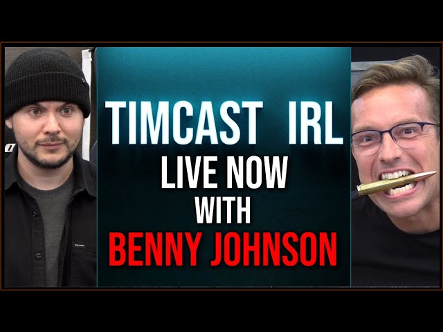 Timcast IRL - COUP IN RUSSIA, Media Reports Possible CIVIL WAR Starting In Russia w/Benny Johnson