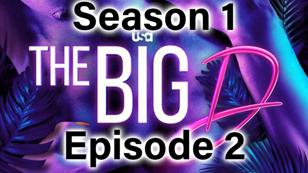 The Big D s1e2