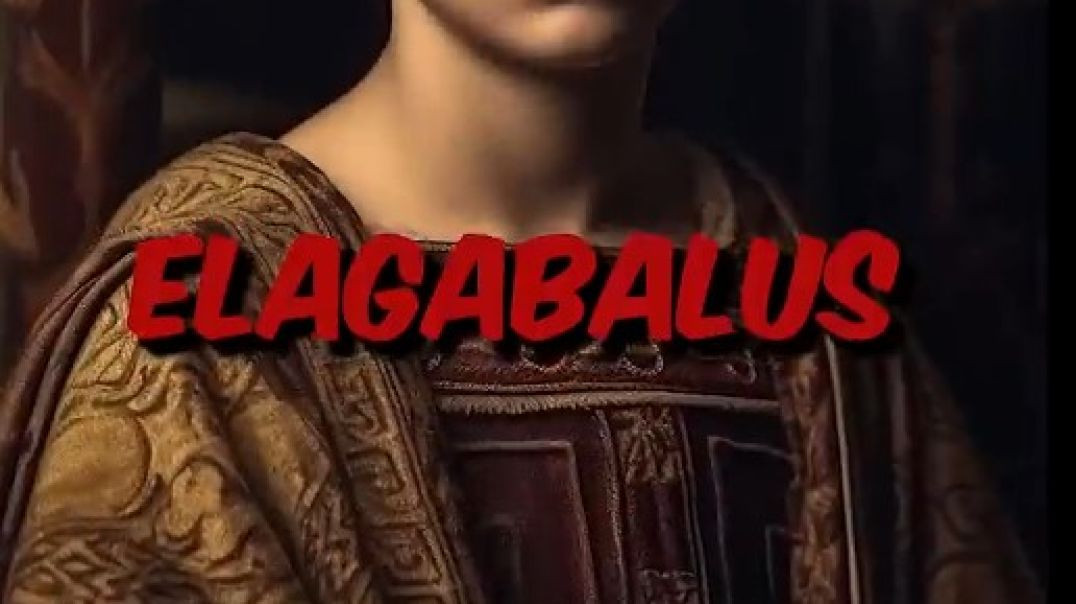 Eggy's list of  people who gave zero F***S : Emperor Elagabalus