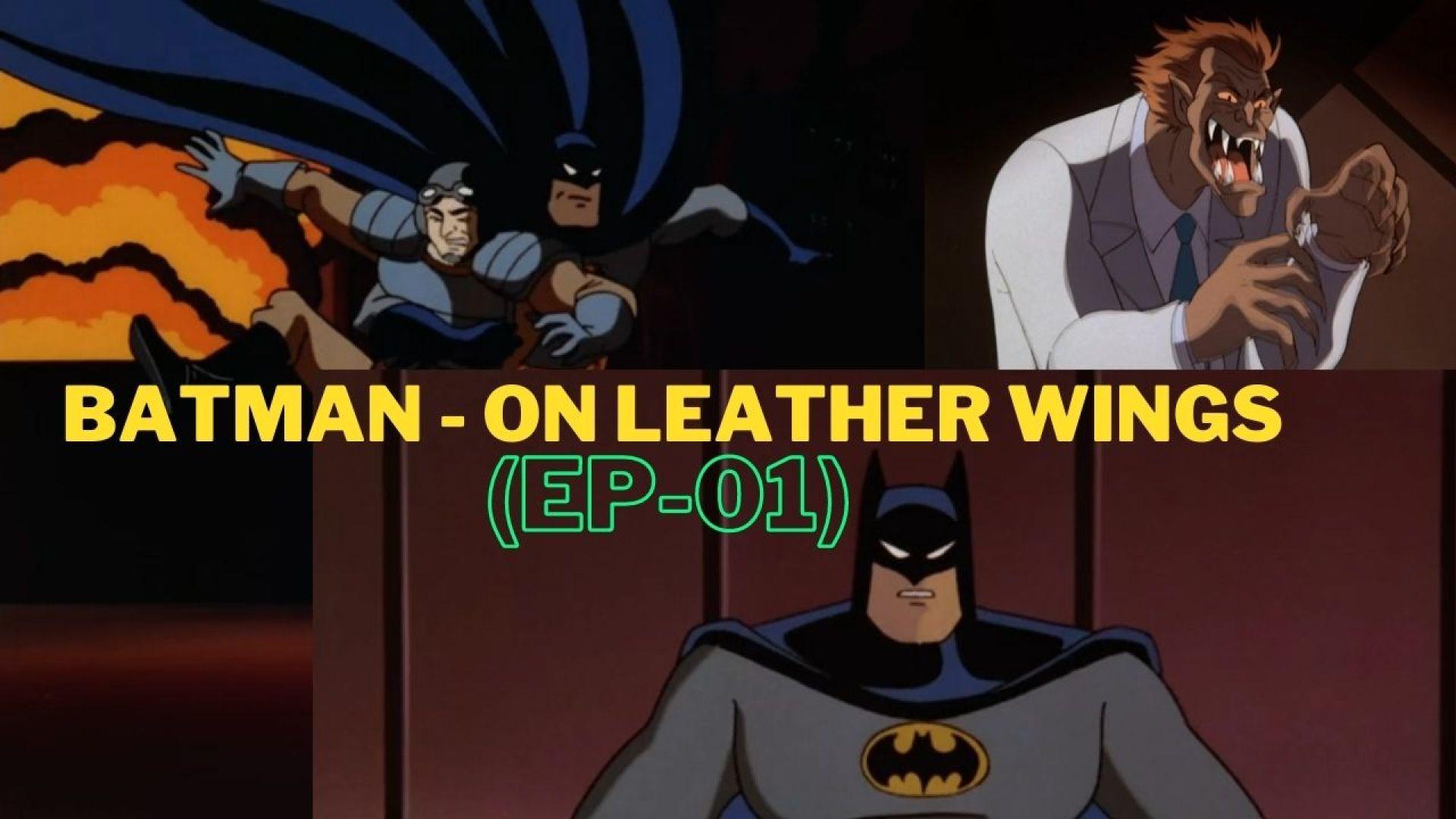 Batman-The-Animated-Series-On-Leather-Wings