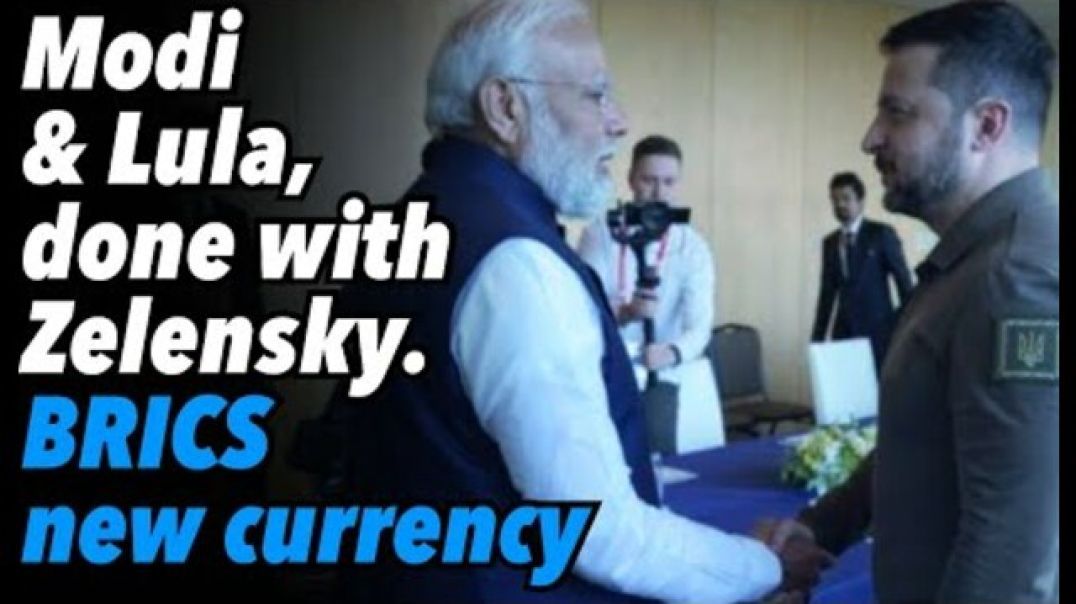 Modi (India) and Lula (Brazil), done dealing with Zelensky. BRICS new currency