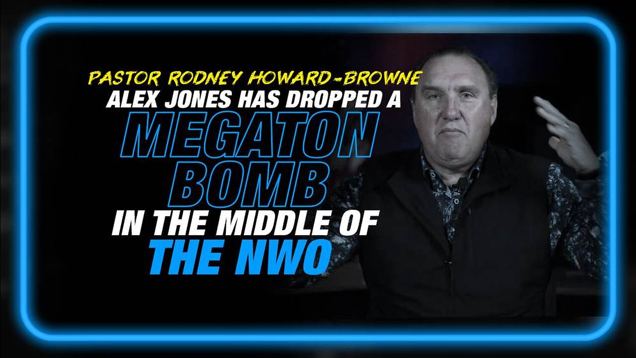 Pastor Rodney Howard-Browne: Alex Jones Has Dropped a Megaton