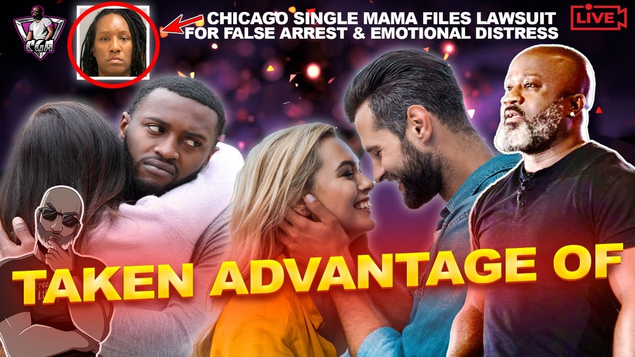 Why Men Get Taken Advantage Of So Often | Chicago Single Mama & Shoot-er Files Lawsuit