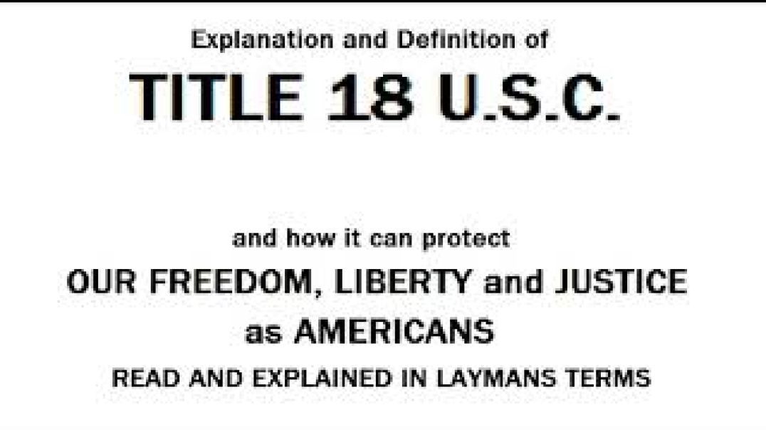 TITLE 18 USC 241-242 READ AND EXPLAINED IN LAYMAN'S TERMS BY NON- LEGAL PROFESSIONAL