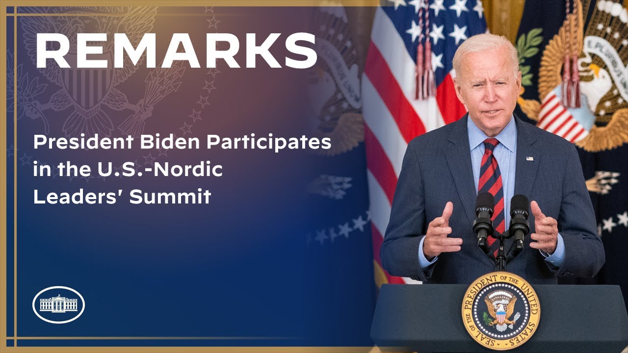 President Biden Participates in the U.S.-Nordic Leaders' Summit