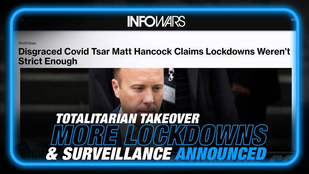 Global Totalitarian Takeover: More Lockdowns and Surveillance