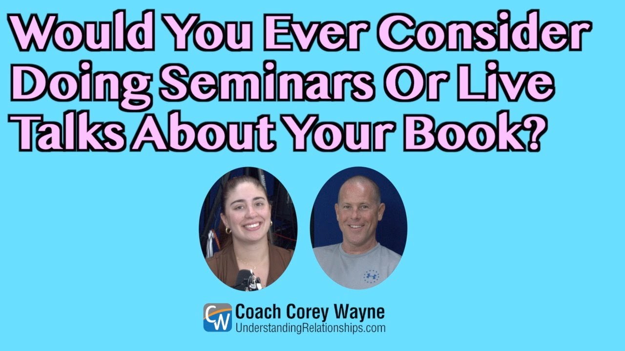 Would You Ever Consider Doing Seminars Or Live Talks About Your Book?