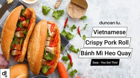 How to make Vietnamese Pork Rolls l Homemade Vietnamese Banh Mi l Duncan Lu