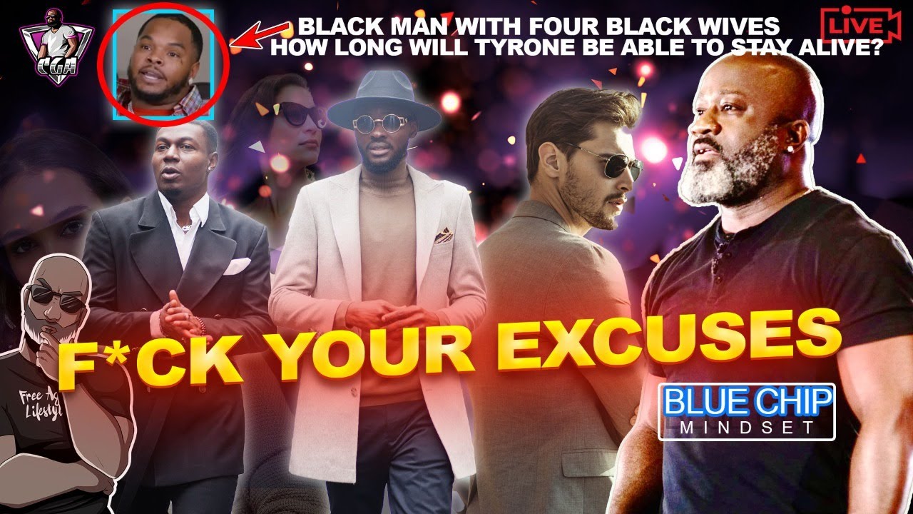 F*ck Your Excuses & Cut Your Losses | Black Man With 4 Wives - How Long Will Tyrone Stay Alive | BCM