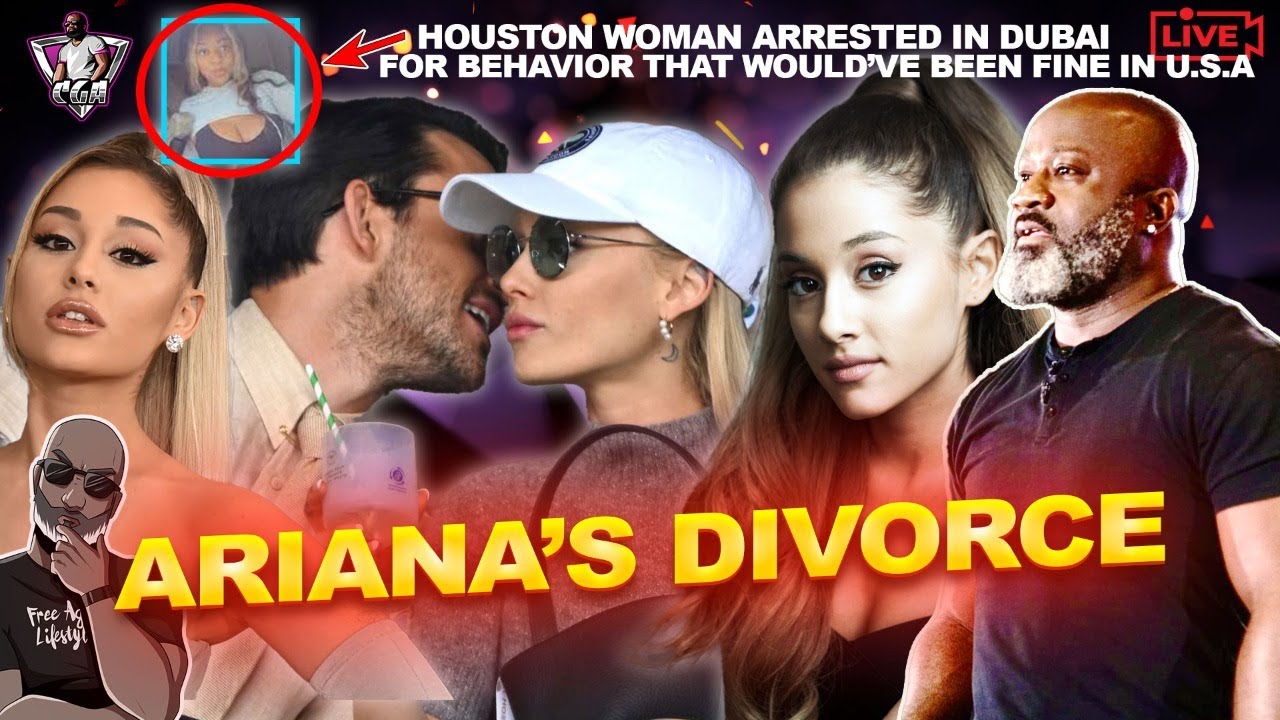 Ariana Grande Is Headed For Divorce | Houston Straggle Arrested In Dubai For Straggling