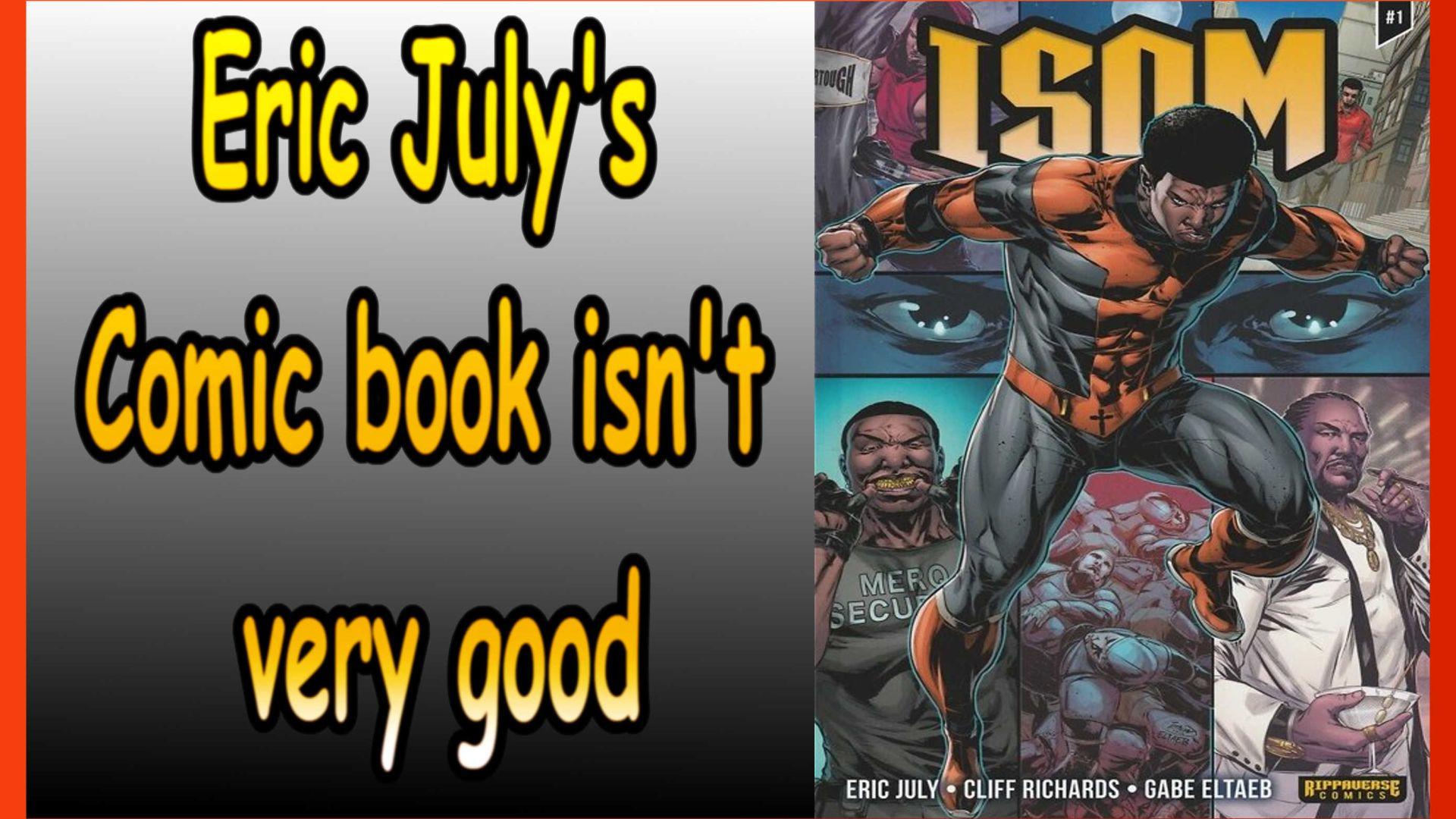 Eric July's comic book isn't very good