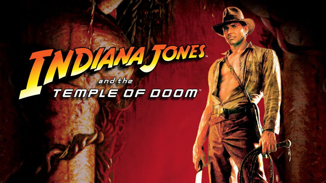 Indiana Jones and the Temple of Doom (1984 - full movie 720P) Movies Every Man Needs To See Series