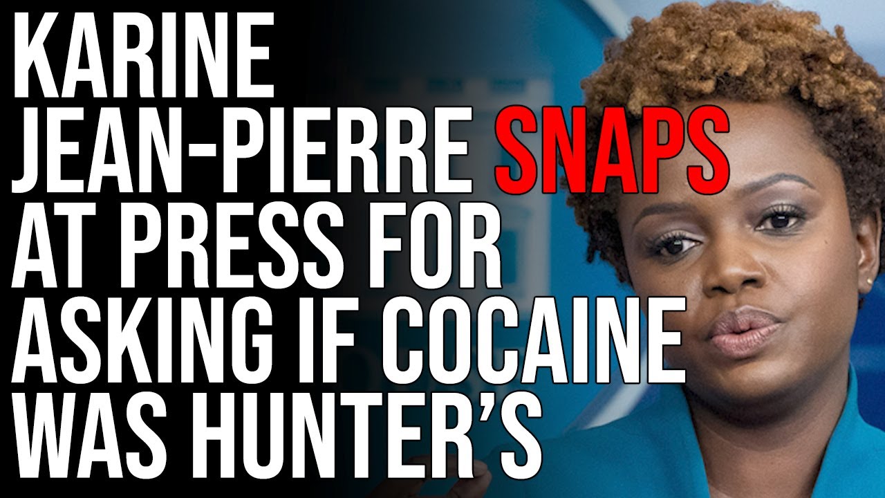 Karine Jean-Pierre SNAPS At Press For Asking If Cocaine Was Hunter Biden's