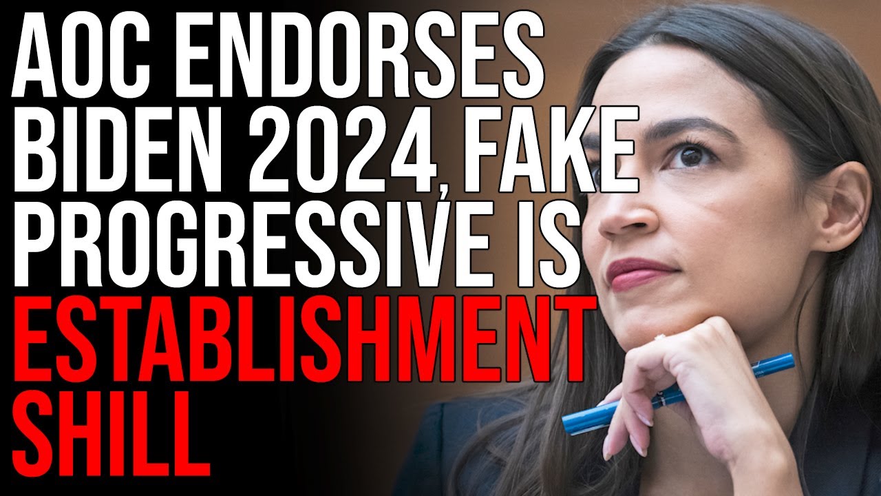 AOC Endorses Biden 2024, Fake Progressive Is Establishment Shill