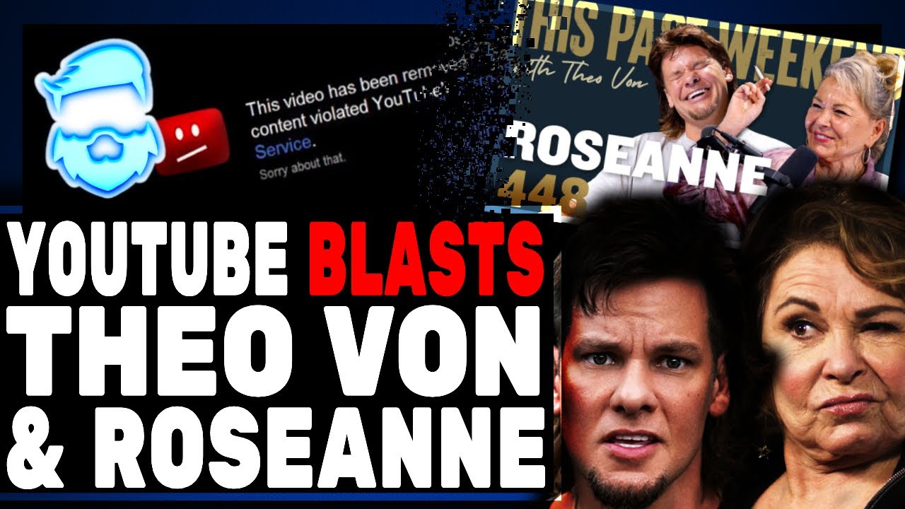 Youtube BANS Theo Von & Roseanne Episode & It Totally Backfires As Elon Musk & Rumble Pounce!