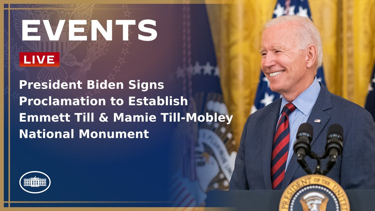 President Biden Signs Proclamation to Establish Emmett Till & Mamie Till-Mobley National Monument