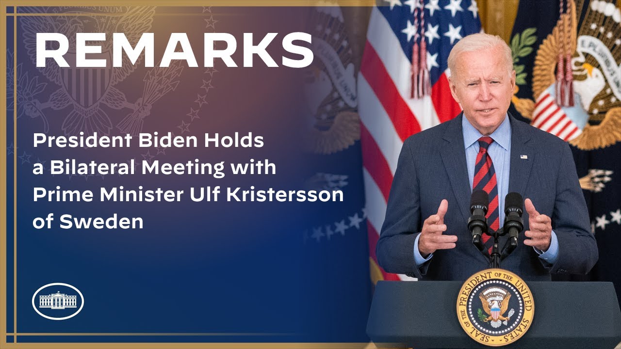 President Biden Holds a Bilateral Meeting with Prime Minister Ulf Kristersson of Sweden