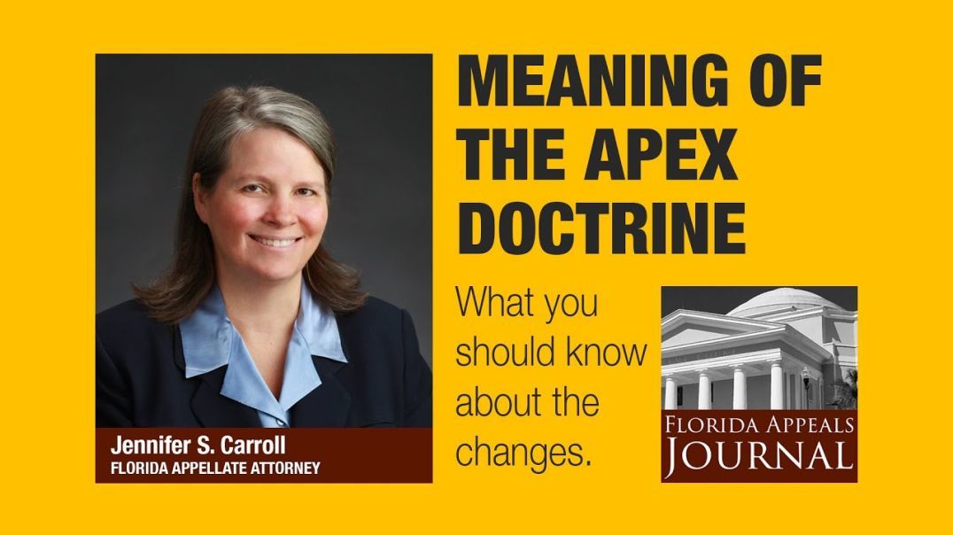 Florida Appeals Journal 22: Amendment to the Apex Doctrine