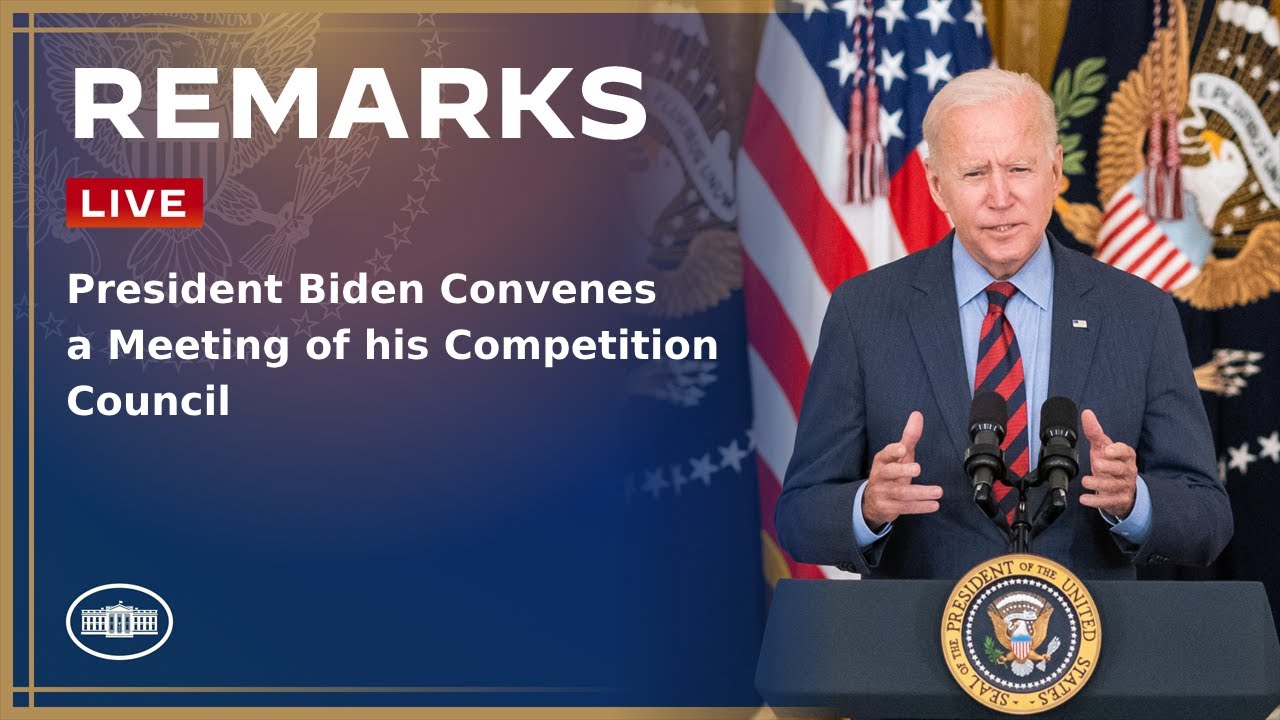 President Biden Convenes a Meeting of his Competition Council