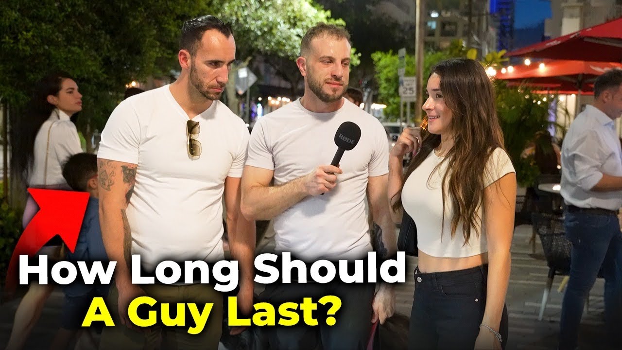 Asking Girls How Long Should A Guy Last In Bed