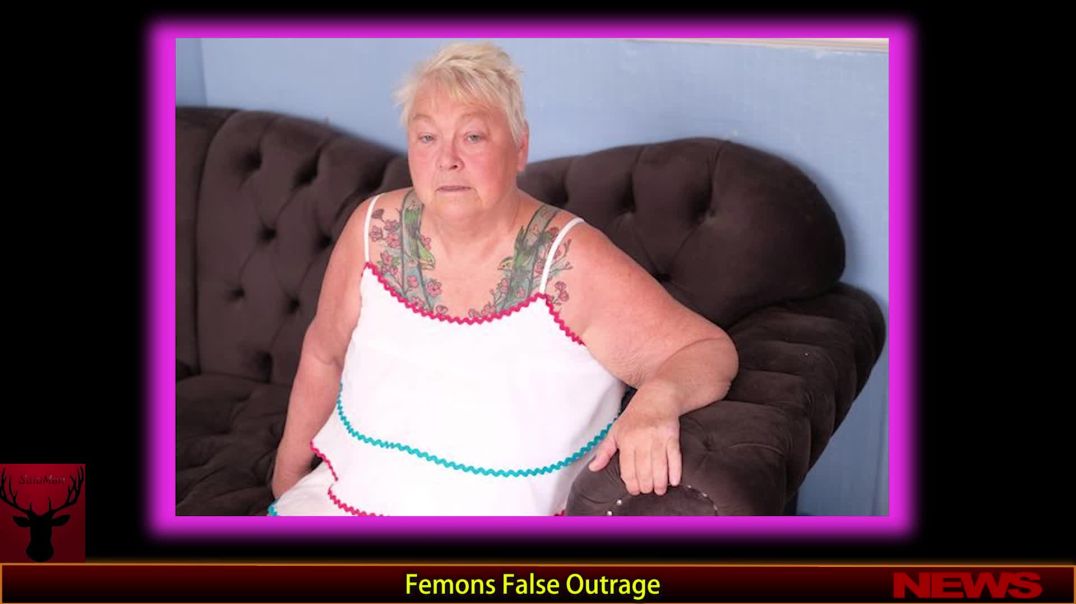 Femons False Outrage