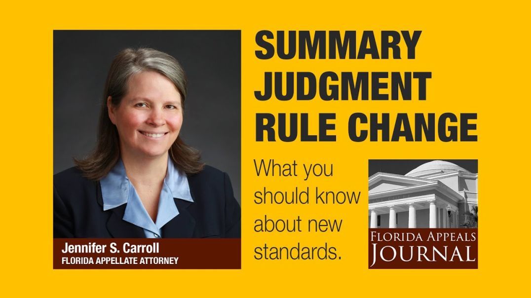 Florida Appeals Journal 18:  Important Summary Judgment rule changes