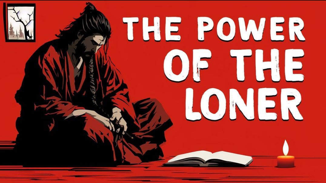 The Power Of The Loner - Miyamoto Musashi