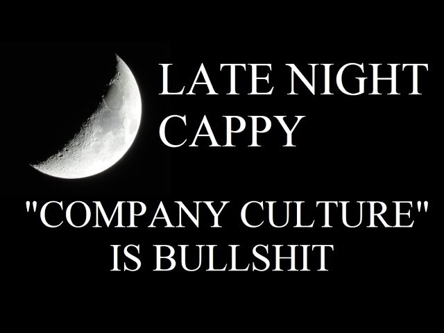 "Company Culture" is Bullshit