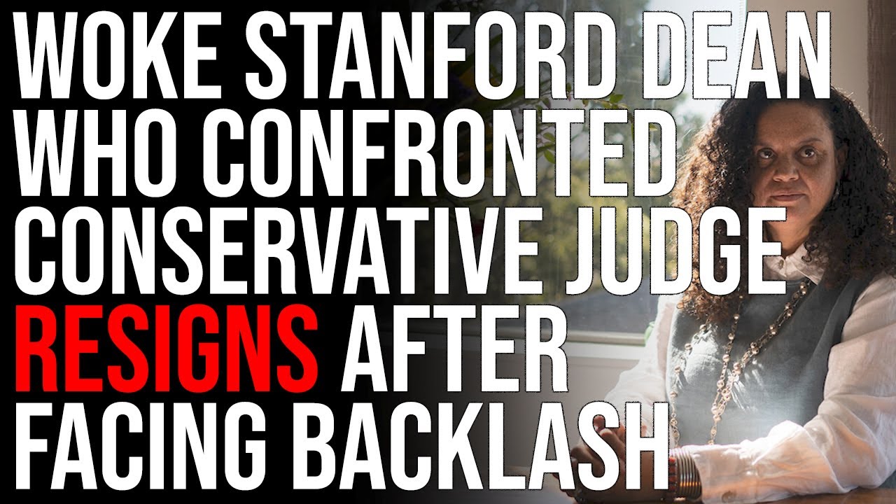 Woke Stanford Dean Who Confronted Conservative Judge RESIGNS After Facing Backlash