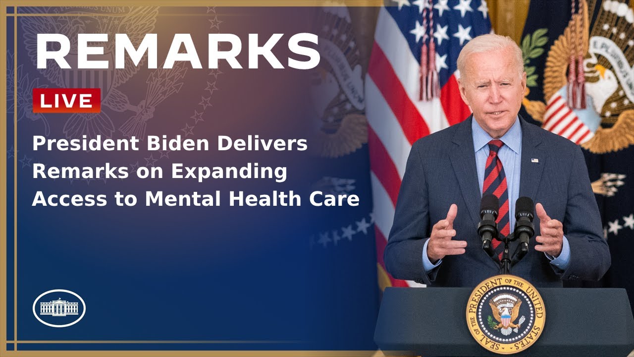 President Biden Delivers Remarks on Expanding Access to Mental Health Care