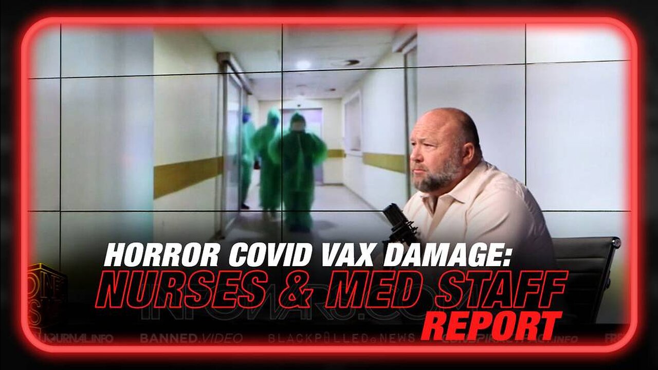 Horror COVID Vaccine Damage Detailed by Nurses and Hospital Staff