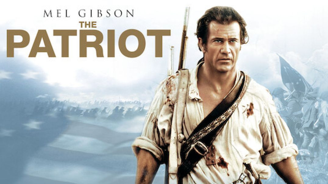 The Patriot (2000 - full movie 720P) Movies Every Man Needs To See Series